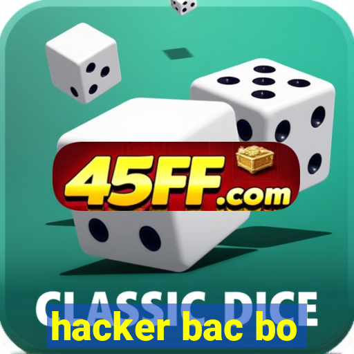 hacker bac bo